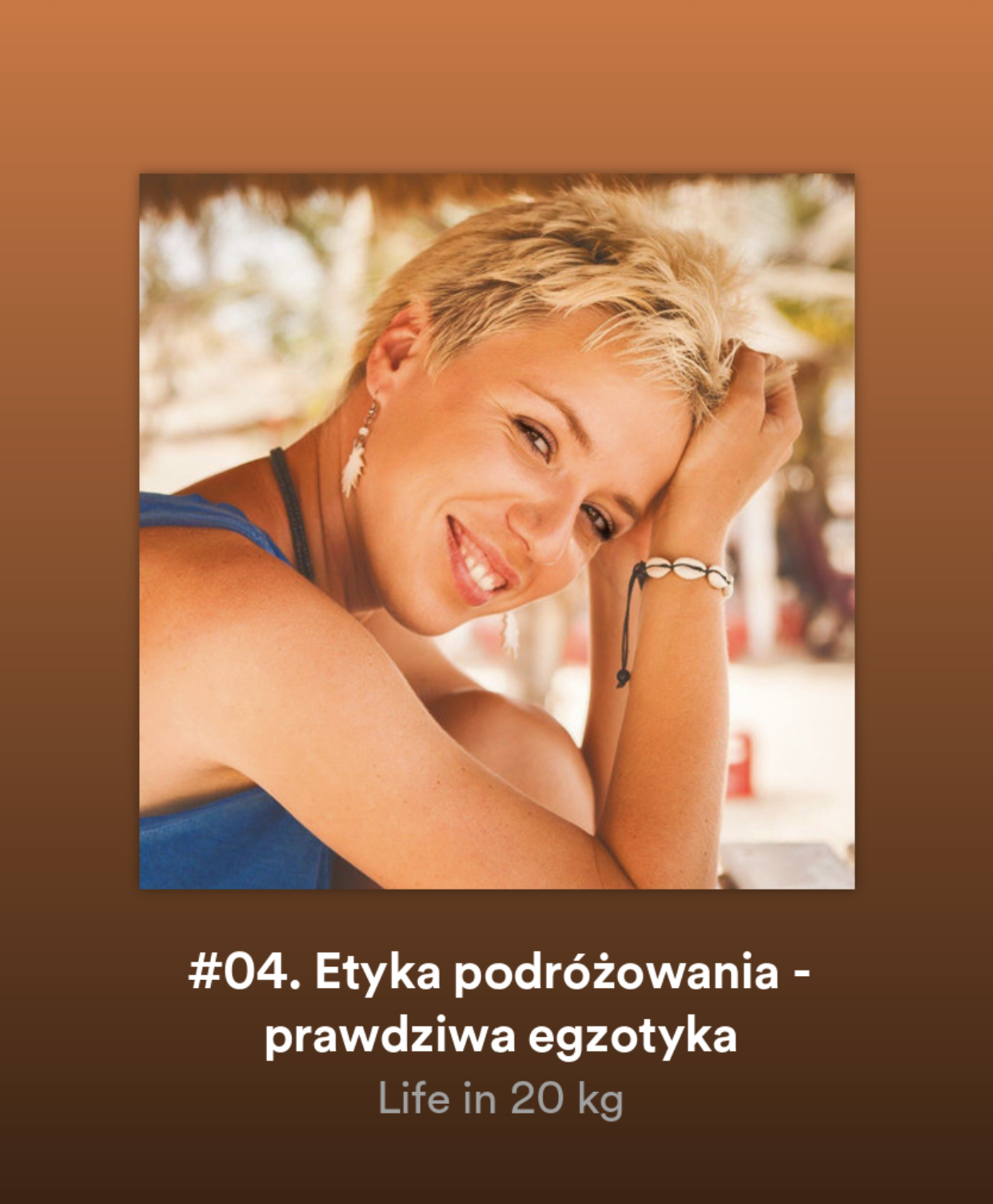 Podcast, Martyna Skura, Life in 20 kg, etyka podróżowania, odpowiedzialna turystyka, świadoma turystyka, 